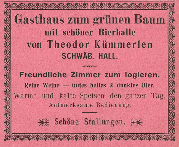 Anzeige für den „Grünen Baum“ von 1901 aus: W. Burkhardt (Bearb.): Adreß- und Geschäfts-Handbuch der Oberamtsstadt Schwäbisch Hall, Schwäbisch Hall 1901, Inseratenanhang, S. 10 (StadtA Schwäb. Hall Bibl. 2947)