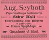 Anzeige der „Papierhandlung & Buchbinderei“ des August Seyboth von 1901, aus: W. Burkhardt (Bearb.): Adreß- und Geschäfts-Handbuch der Oberamtsstadt Schwäbisch Hall, Schwäbisch Hall 1901, Inseratenanhang, S. 23 (StadtA Schwäb. Hall Bibl. 2947)