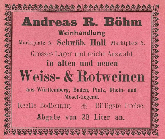 Anzeige einer wohl nur vorübergehend im Widmanhaus angesiedelten Weinhandlung von 1901 aus: W. Burkhardt (Bearb.): Adreß- und Geschäfts-Handbuch der Oberamtsstadt Schwäbisch Hall, Schwäbisch Hall 1901, Inseratenanhang, S. 21 (StadtA Schwäb. Hall Bibl. 2947)
