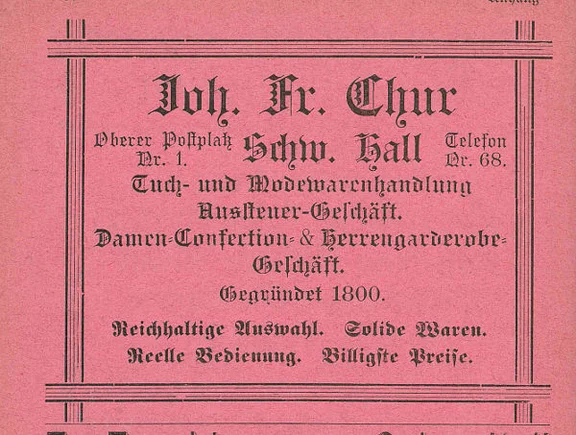 Anzeige des Geschäfts von 1901 aus: W. Burkhardt (Bearb.): Adreß- und Geschäfts-Handbuch der Oberamtsstadt Schwäbisch Hall, Schwäbisch Hall 1901, Inseratenanhang, S. 30 (StadtA Schwäb. Hall Bibl. 2947)