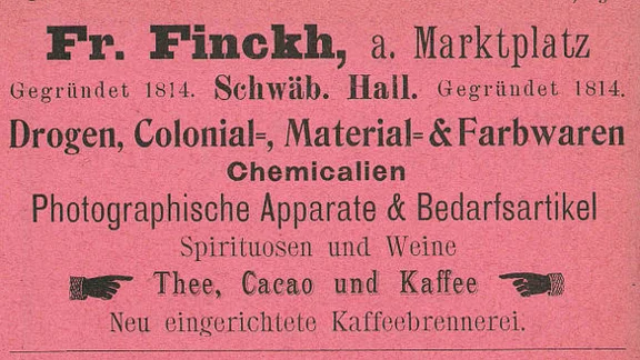 Anzeige von 1901 aus: W. Burkhardt (Bearb.): Adreß- und Geschäfts-Handbuch der Oberamtsstadt Schwäbisch Hall, Schwäbisch Hall 1901, Inseratenanhang, S. 16 (StadtA Schwäb. Hall Bibl. 2947)