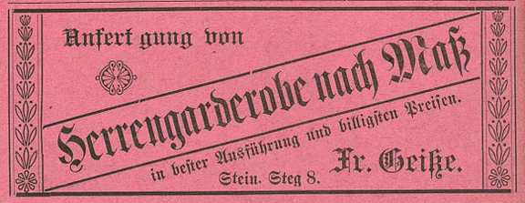 1901 befand sich das Textilgeschäft des F. Geiße im Haus, aus: W. Burkhardt (Bearb.): Adreß- und Geschäfts-Handbuch der Oberamtsstadt Schwäbisch Hall, Schwäbisch Hall 1901, Inseratenanhang, S. 8 (StadtA Schwäb. Hall Bibl. 2947)